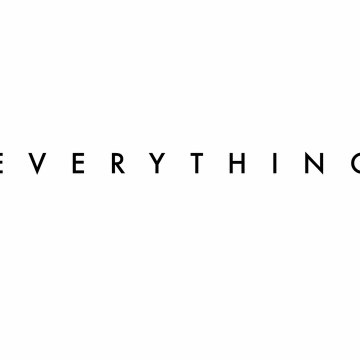 Everything