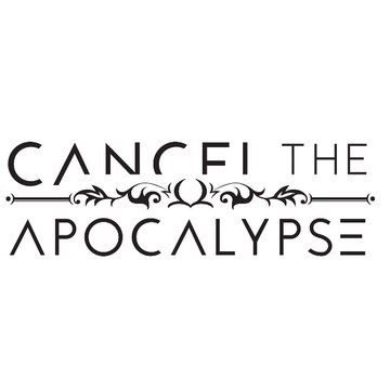 Cancel The Apocalypse