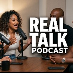 Real Talk Podcast