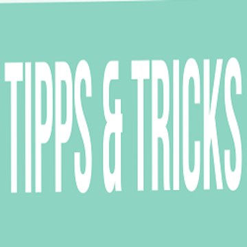 Tips & Tricks