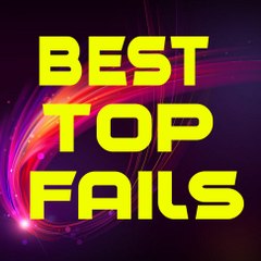 Best Top Fails