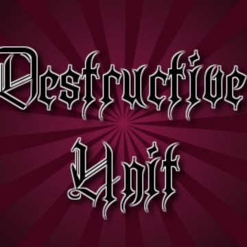 Destructive Unit
