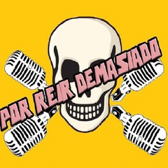 POR REÍR DEMASIADO