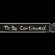 To be Continued