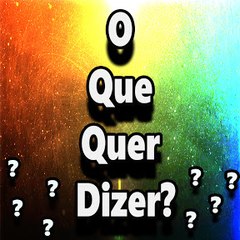 O que quer dizer?
