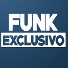 FUNK EXCLUSIVO