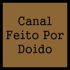 Canal Feito Por Doido