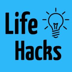 Life Hacks