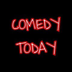 Comedy Today