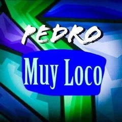 Pedro Muy Loco