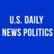 U.S. Daily News Politics