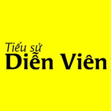 Tiểu Sử Diễn Viên