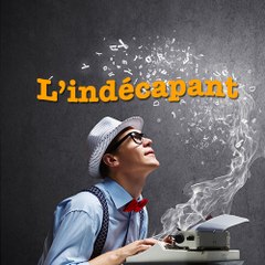 L'INDÉCAPANT