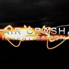 Air Crash Investigation