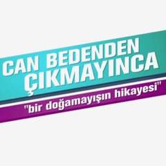 Can Bedenden Çıkmayınca