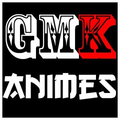 GMK Animes