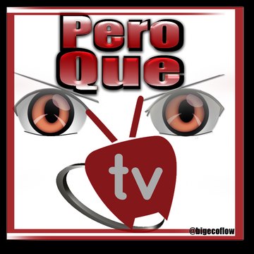 Pero que TV