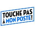 Touche pas à mon poste !