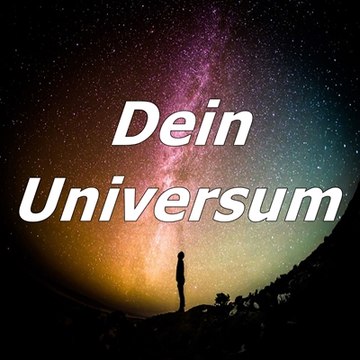 Dein Universum