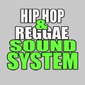 Hip Hop & Reggae SoundSystem