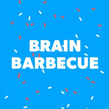 BRAIN BARBECUE