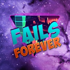 Fails Forever