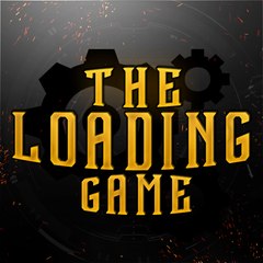 The Loading Game