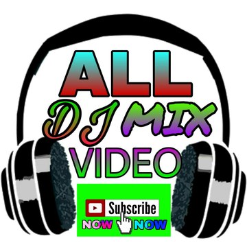 Mix Video All Dj