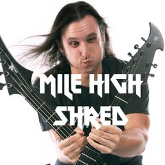 Mile High Shred