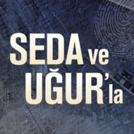Seda ve Uğur'la