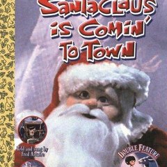 Santa Claus Is Comin' to Town Full Movie