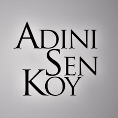 Adını Sen Koy