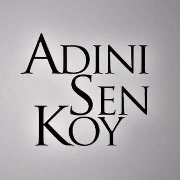 Adını Sen Koy