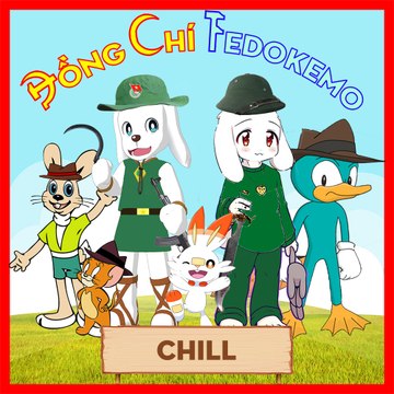 Đồng chí Fedokemo Chill