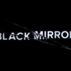 Black Mirror (( HD ONLIEN ))