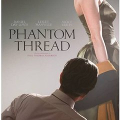 Phantom Thread (2017)~````