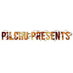 PILCHU PRESENTS