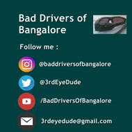 Bad Drivers of Bangalore