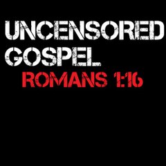 UNCENSORED GOSPEL
