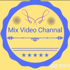 MIX  VIDEOS CHNNAL