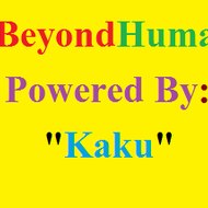 Beyond Human Powered by Kaku