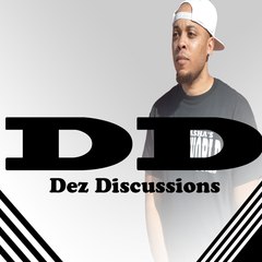 Dez Discussions