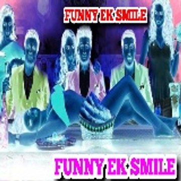 FUNNY EK SMILE