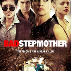 Bad Stepmother Full Movie