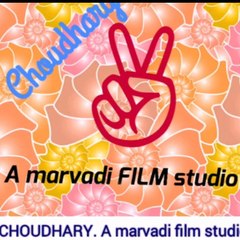 Choudhary.A marvadi film studio