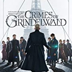 Fantastic Beasts The Crimes of Grindelwald 2018