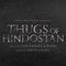 Thugs of Hindostan ★