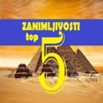 TOP 5 Zanimljivosti