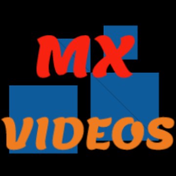 MX VIDEOS