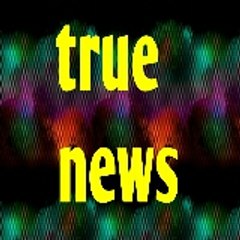 True news